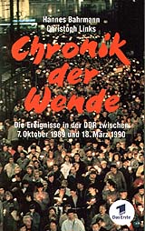 Bahrmann, Hannes/Links, Christoph: Chronik der Wende. Die Ereignisse in der DDR zwischen 7. Oktober 1989 und 18. März 1990
