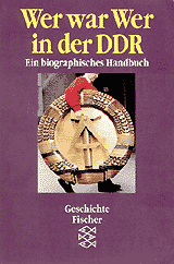 Barth, Bernd-Rainer/Müller-Enbergs, Helmut/Wielgohs, Jan: Wer war wer in der DDR? Ein biographisches Lexikon