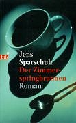 Sparschuh, Jens: Der Zimmerspringbrunnen